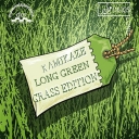 Der Materialspezialist " Kamikaze Long Green Grass Edition "